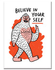 Badge Bomb - Believe In Yourself Bigfoot Rectangle Magnet Gemma Correll
