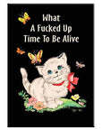 Badge Bomb - What A Time To be Alive Kitty Rectangle Magnet