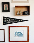 It's Cool To Be Kind Pennant • Everyday Hooray x Oxford Penn