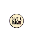 Give a Damn Enamel Pin