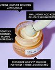 Eye Cream with Cucumber, Hyaluronic Acid + Coffee