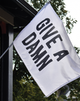 Give A Damn Outdoor Flag