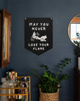 May You Never Lose Your Flame Camp Flag
