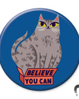 Badge Bomb - Believe You Can Cat Big Magnet