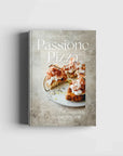 Passione Pizza - The Art of Homemade Pizza and Beyond