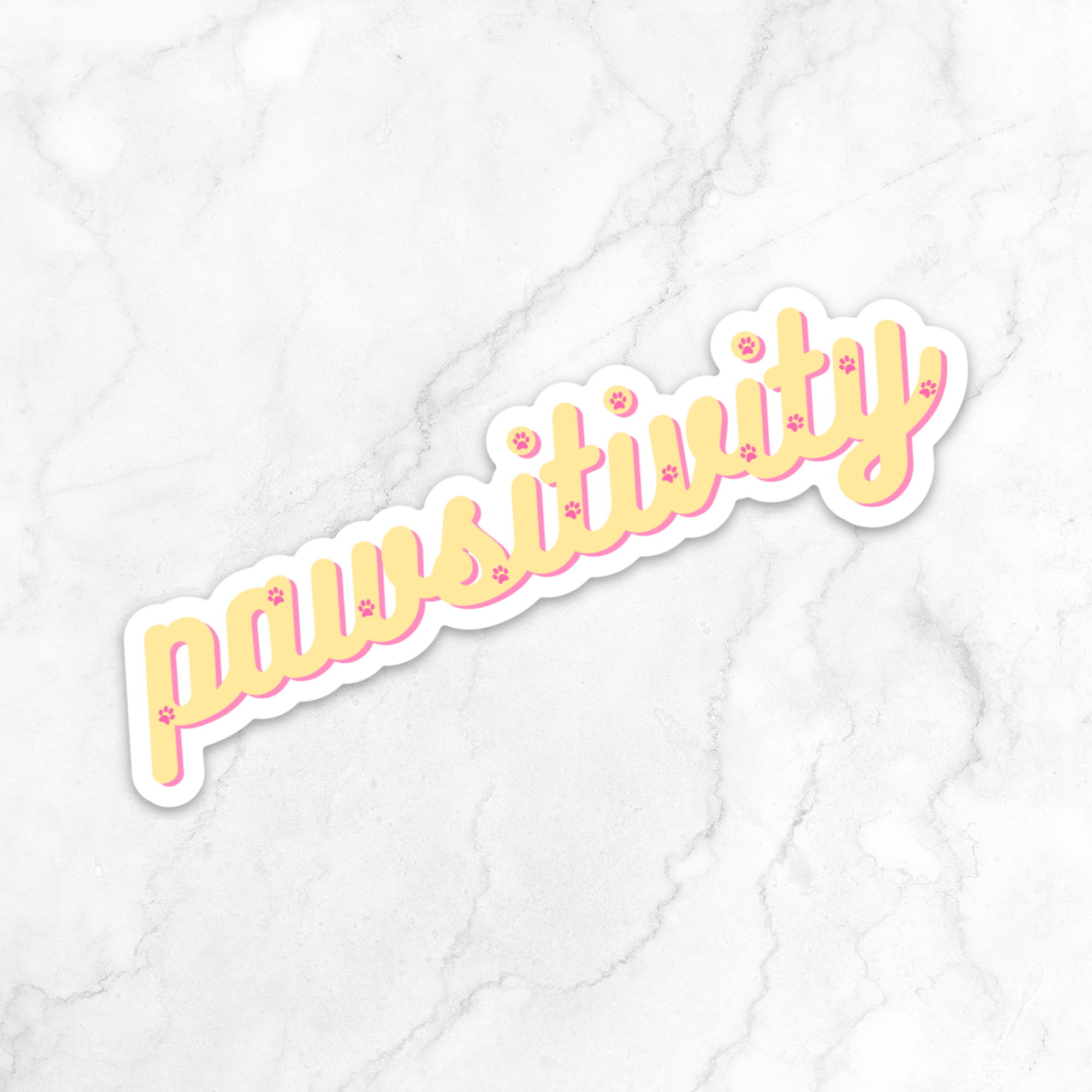 Pawsitivity Vinyl Sticker