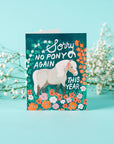 Bromstad Printing Co. - No Pony Birthday - Risograph Card