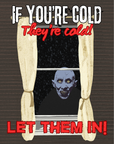 If You're Cold, They're Cold - Print with Text