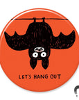 Let’s Hang Out Bat Big Magnet