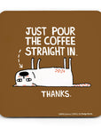 Badge Bomb - Pour the Coffee Cat Coaster by Gemma Correll