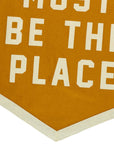 This Must Be The Place Camp Flag
