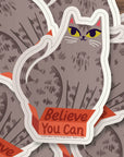Believe You Can Cat Sticker